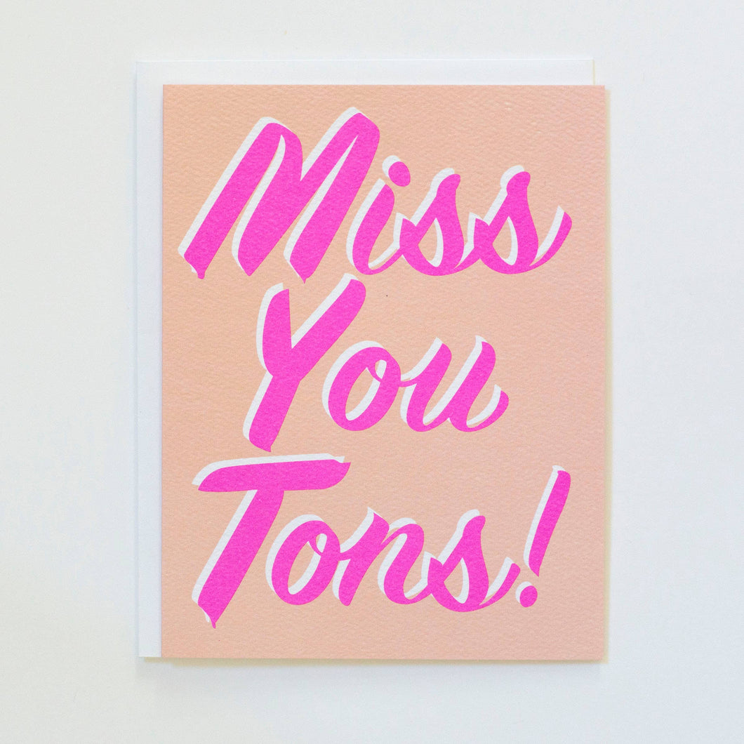 MISS YOU TONS Note Card